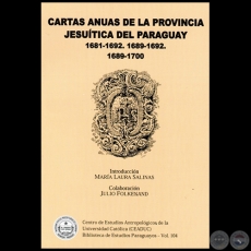 CARTAS ANUAS DE LA PROVINCIA JESUTICA DEL PARAGUAY.  1681 - 1692.  1689 - 1692.  1689 - 1700 - Introduccin: MARA LAURA SALINAS